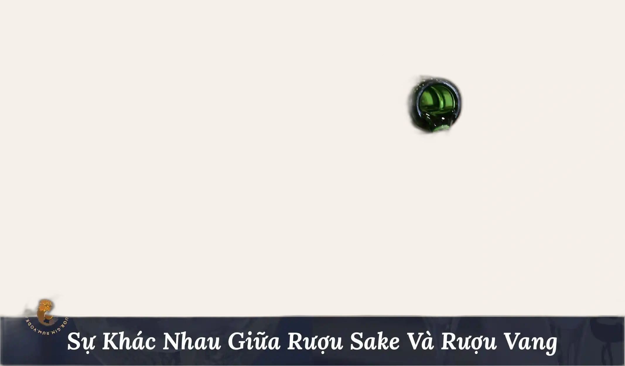 Những Điểm Khác Biệt Chính Giữa Rượu Sake Và Rượu Vang